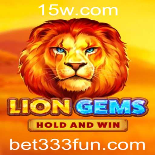 Explorando o Mundo do Jogo LionGems e a Estratégia Bet 333