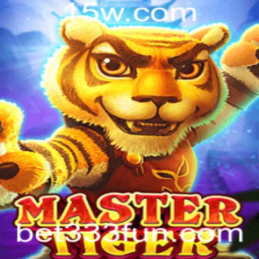 Descubra o Mundo de MasterTiger: O Jogo que Revoluciona Apostas com Bet 333
